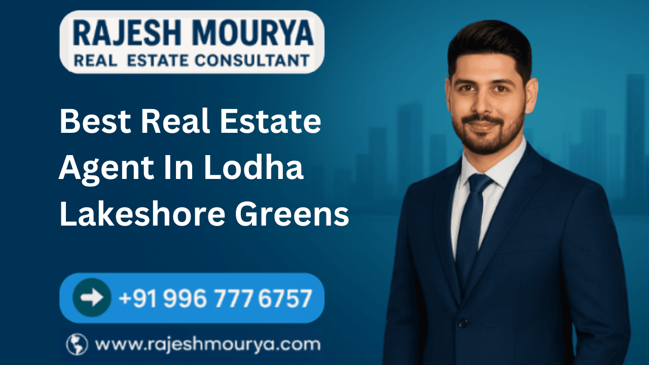 Best Real Estate Agent In Lodha Lakeshore Greens Dombivli Palava City