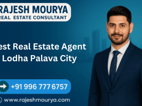 Best Real Estate Agent In Lodha Palava City