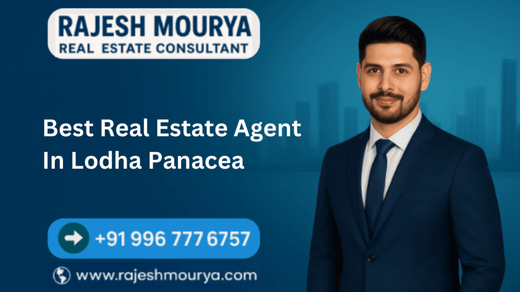 Best Real Estate Agent In Lodha Panacea