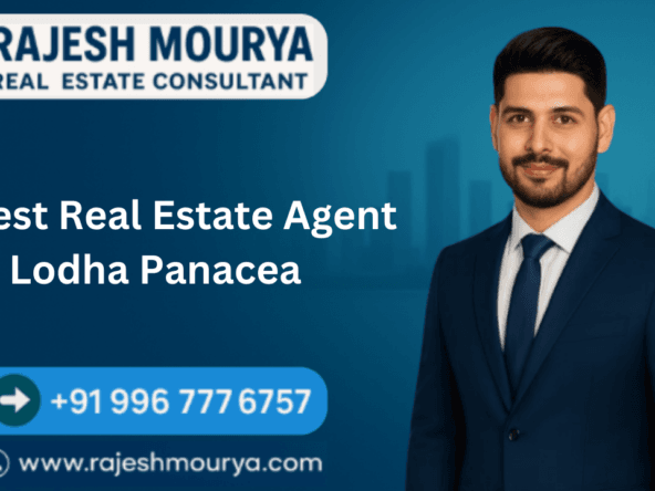 Best Real Estate Agent In Lodha Panacea