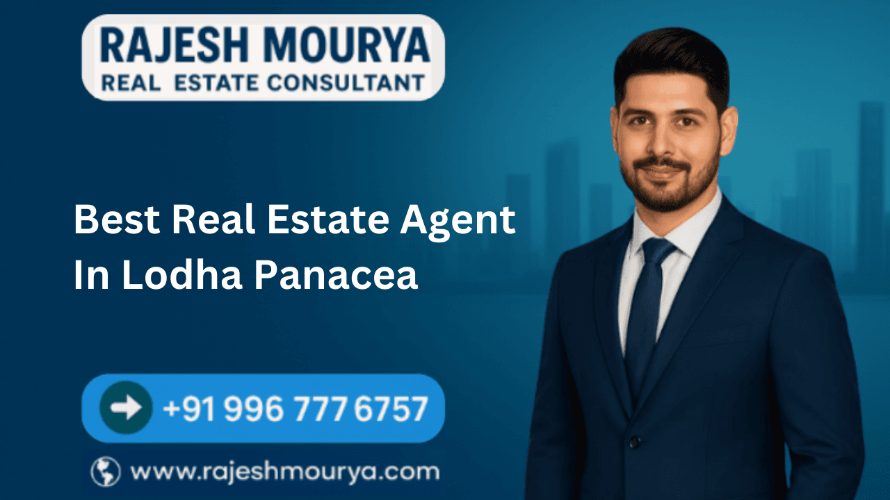 Best Real Estate Agent In Lodha Panacea