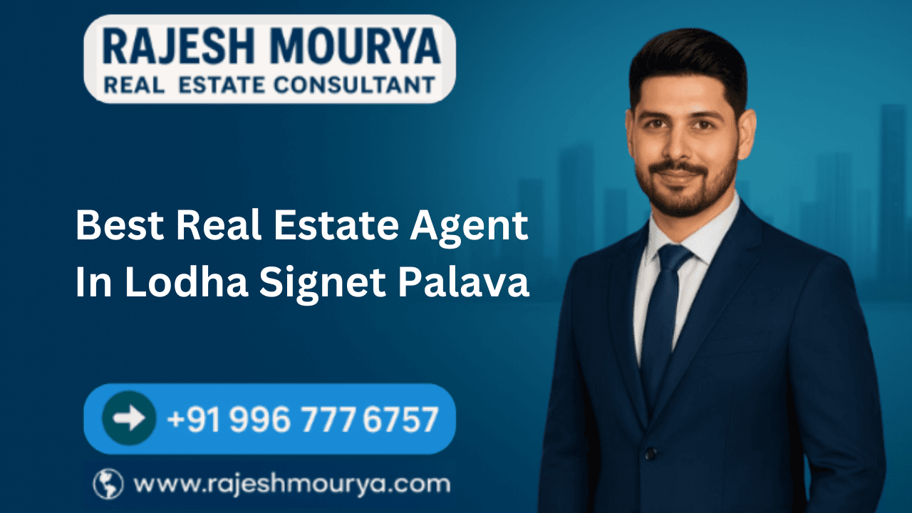 Best Real Estate Agent In Lodha Signet Palava