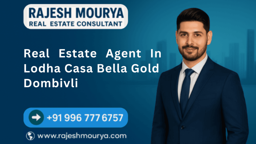 Best Real Estate Agent In Lodha Casa Bella Gold Dombivli