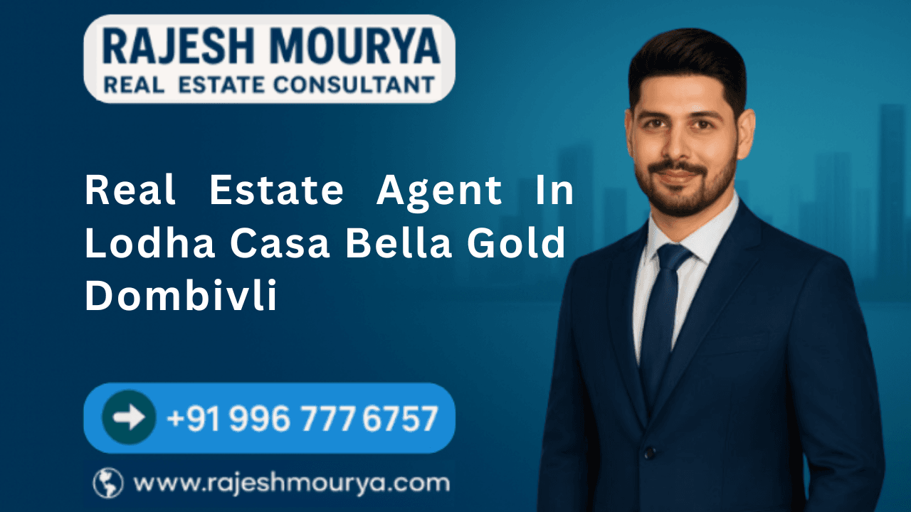 Best Real Estate Agent In Lodha Casa Bella Gold Dombivli