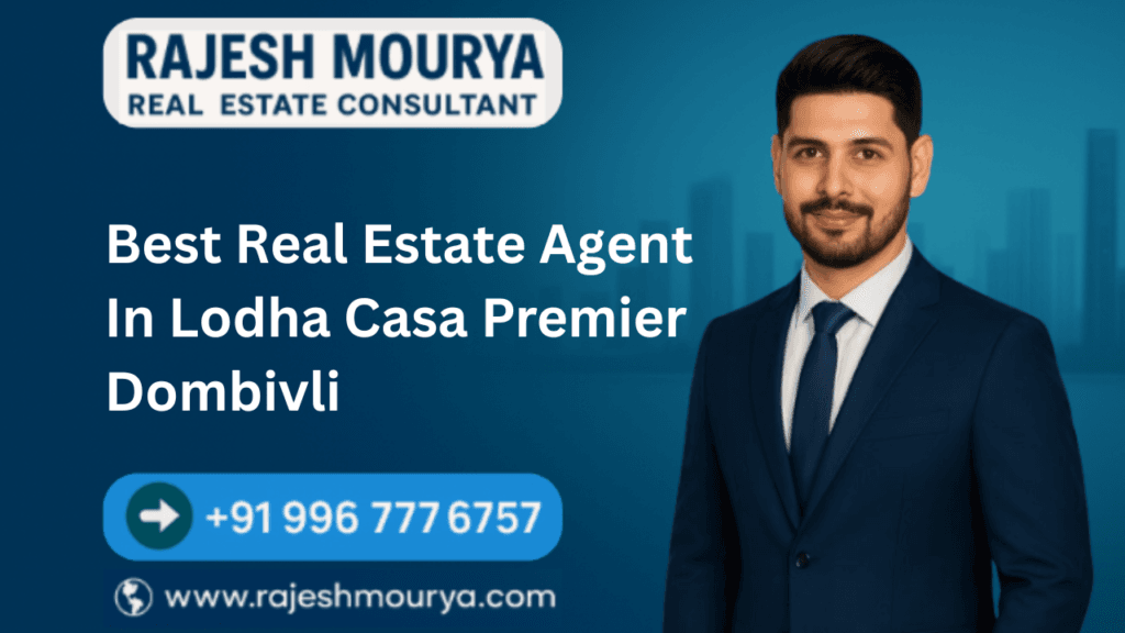Best Real Estate Agent In Lodha Casa Premier Dombivli
