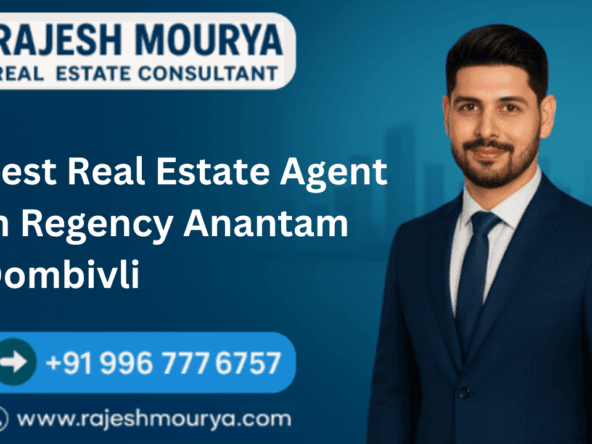 Best Real Estate Agent In Regency Anantam Dombivli