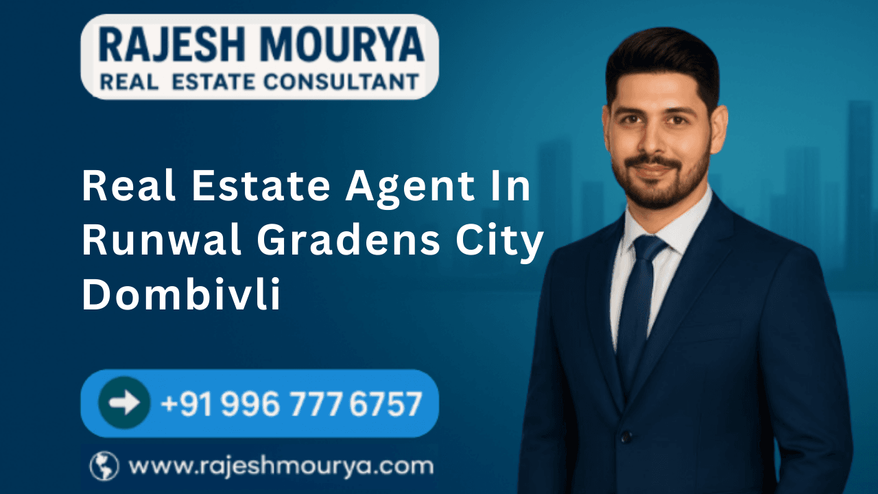 Best Real Estate Agent In Runwal Gradens City Dombivli