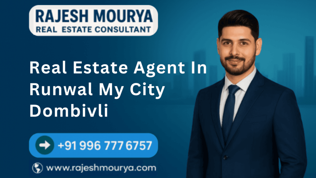 Best Real Estate Agent In Runwal My City Dombivli