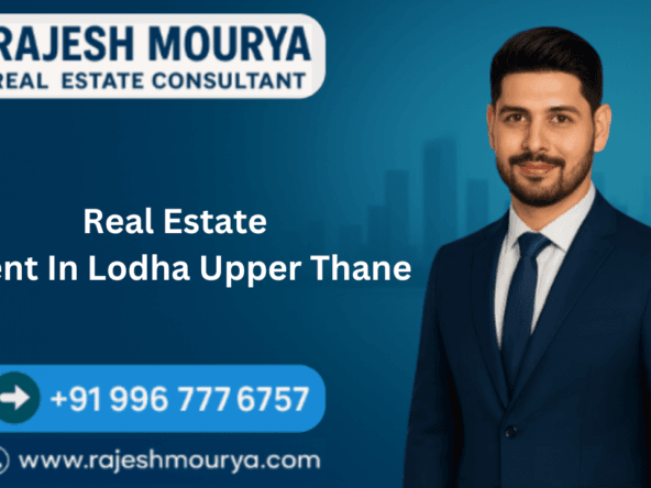 Top Best Real Estate Agent In Lodha Upper Thane