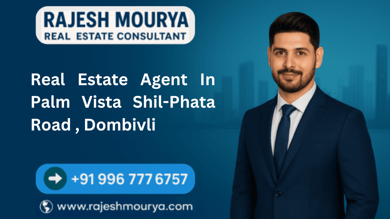 Real Estate Agent In Palm Vista Shil-Phata Road , Dombivli