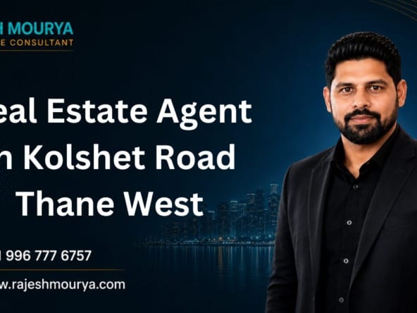 Real Estate Agent In Kolshet Road Thane West