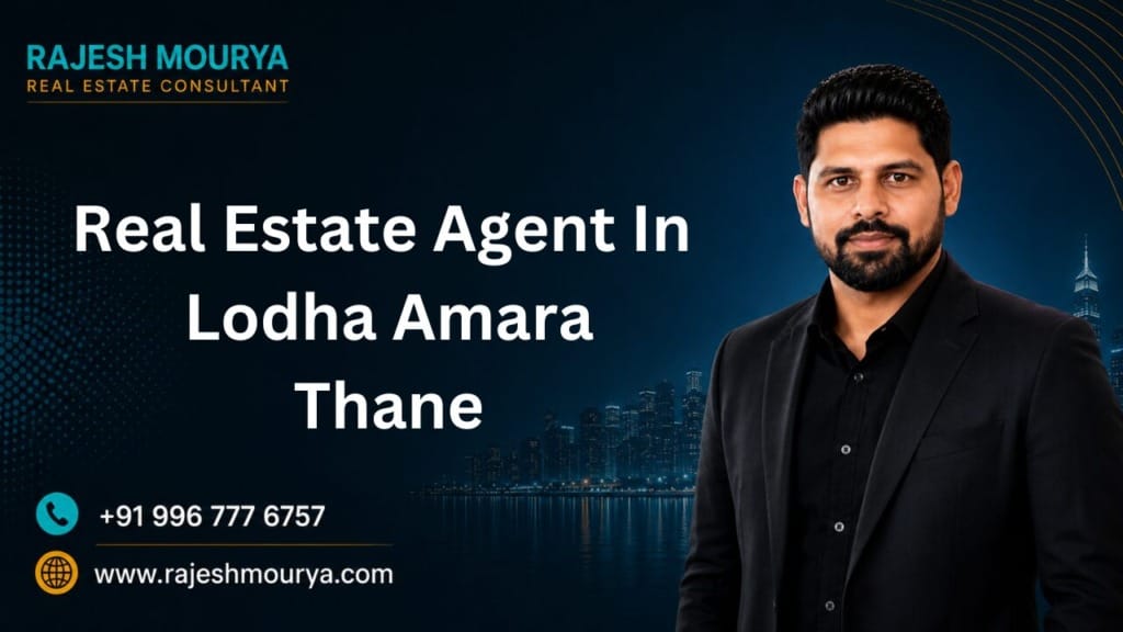Best Real Estate Agent In Lodha Amara Thane