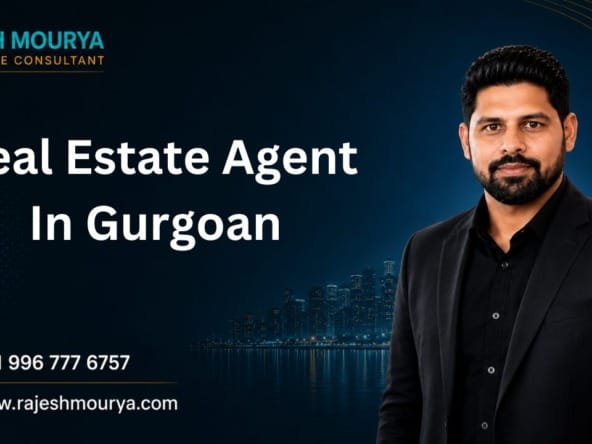 Top Best Real Estate Agent In Gurgoan