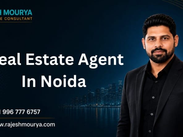 Top Best Real Estate Agent In Noida is Rajesh Mourya