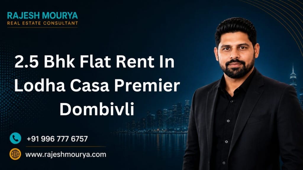 2.5 Bhk Flat Rent In Lodha Casa Premier Dombivli