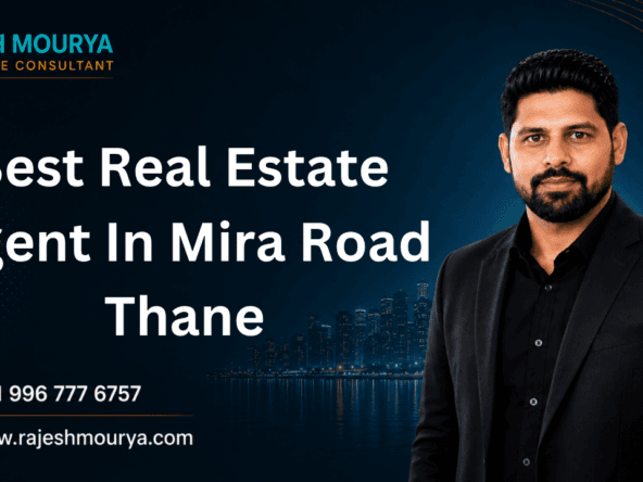 Best Real Estate Agent In Mira Road Thane