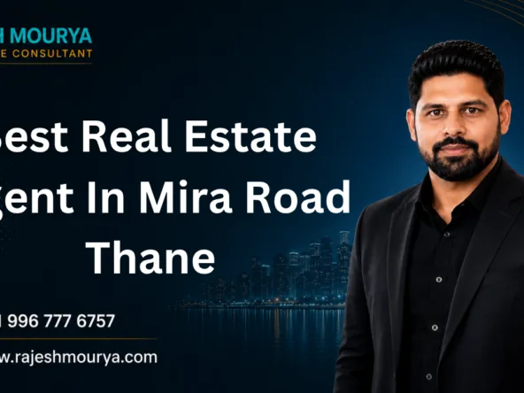 Best Real Estate Agent In Mira Road Thane
