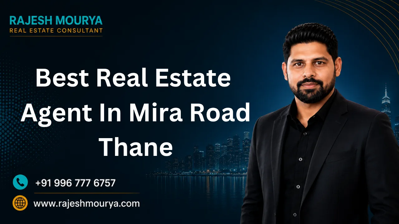 Best Real Estate Agent In Mira Road Thane