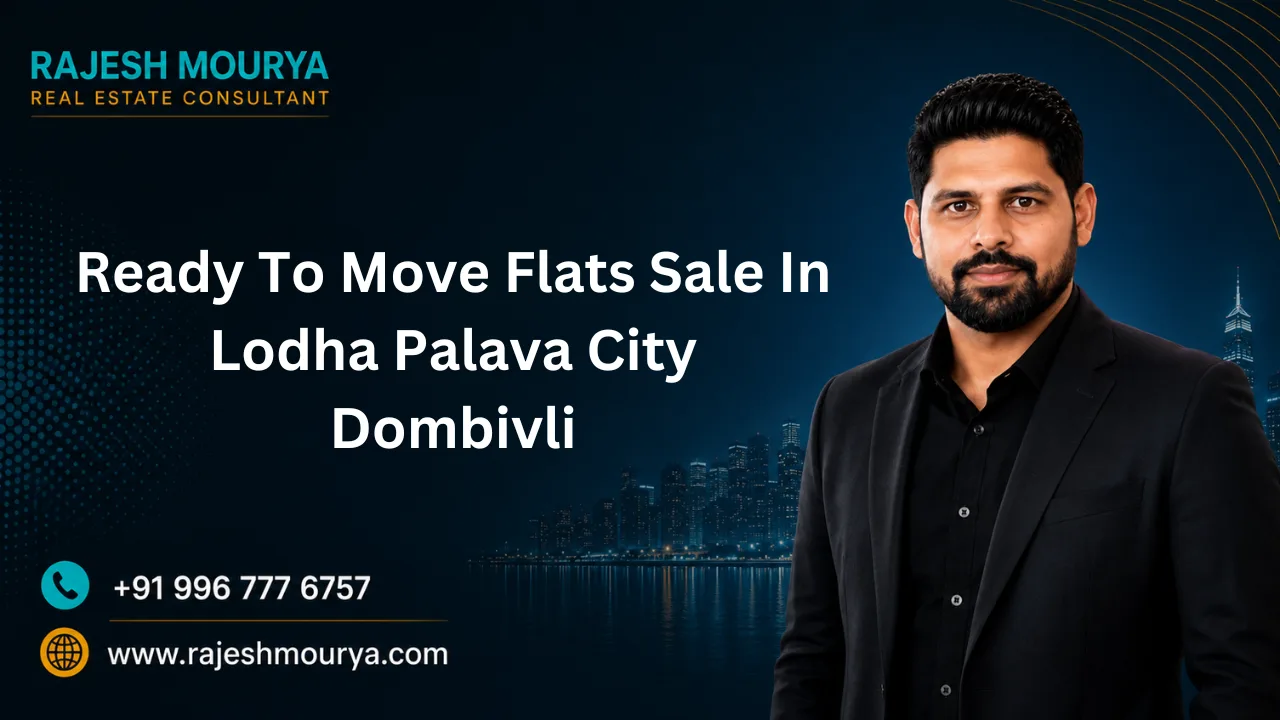 Ready To Move Flats Sale In Lodha Palava City Dombivli
